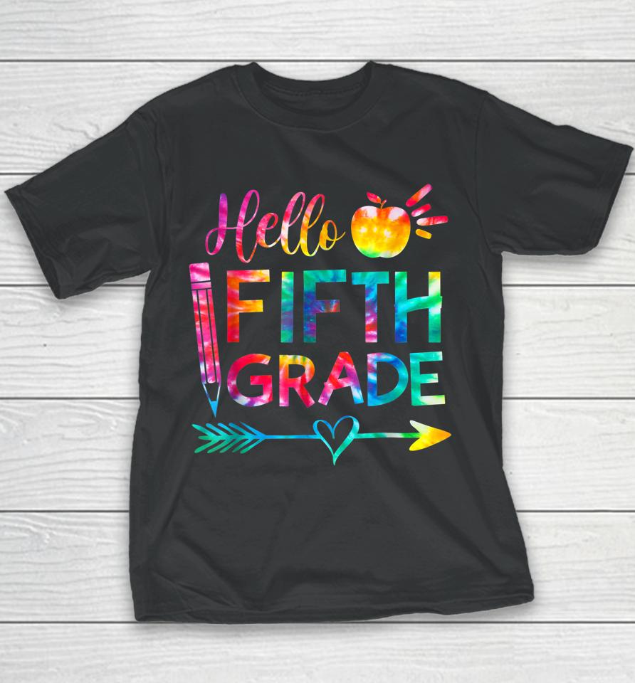 Tie Dye Hello Fifth 5Th Grade Teacher First Day Of School Youth T-Shirt