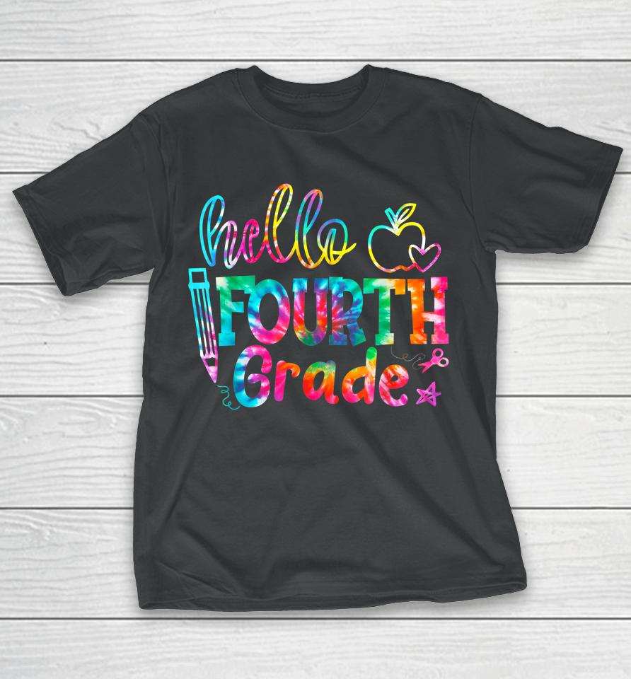 Tie Dye Hello Fourth 4Th Grade First Day Of School Teacher T-Shirt