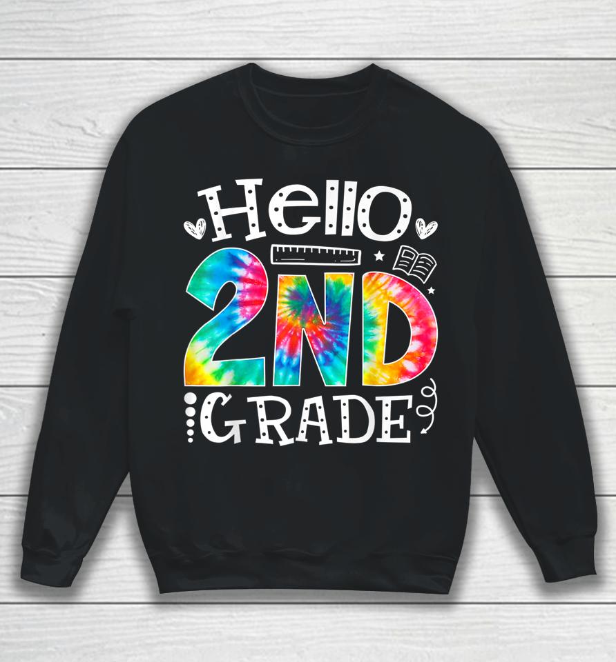 Tie Dye Hello Second 2Nd Grade Teacher First Day Of School Sweatshirt
