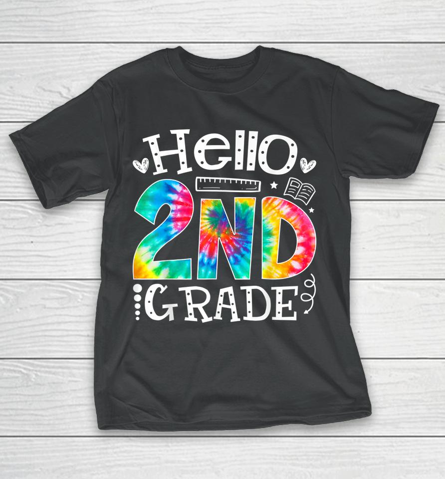 Tie Dye Hello Second 2Nd Grade Teacher First Day Of School T-Shirt