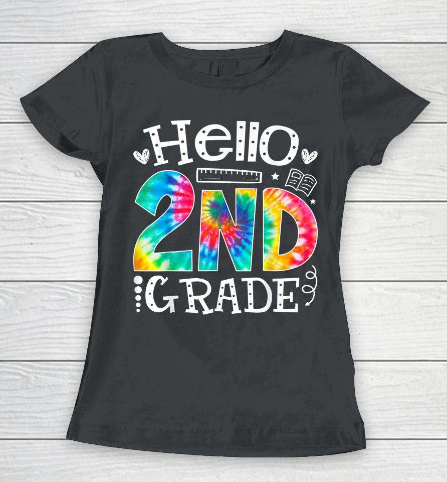 Tie Dye Hello Second 2Nd Grade Teacher First Day Of School Women T-Shirt