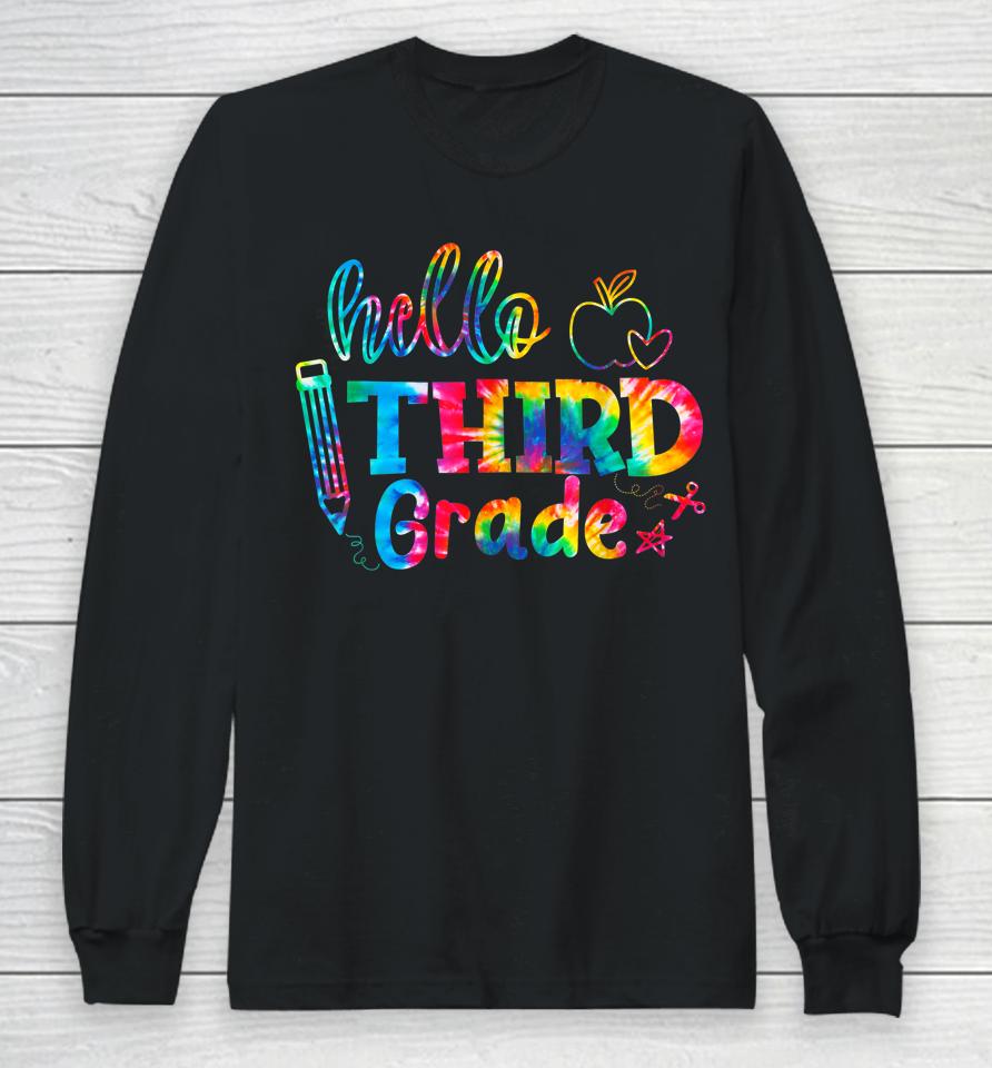 Tie Dye Hello Third 3Rd Grade First Day Of School Teacher Long Sleeve T-Shirt