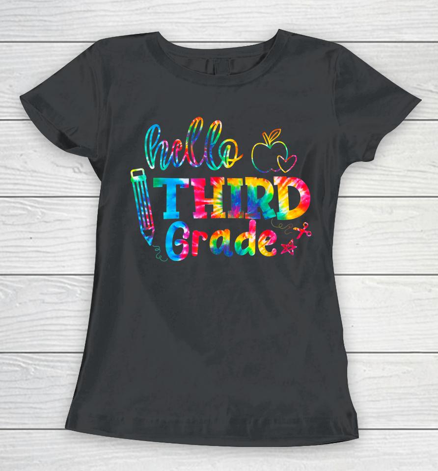 Tie Dye Hello Third 3Rd Grade First Day Of School Teacher Women T-Shirt
