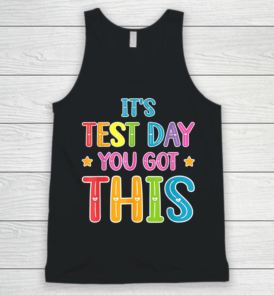 Tie Dye It's Test Day You Got This Teacher Testing Unisex Tank Top