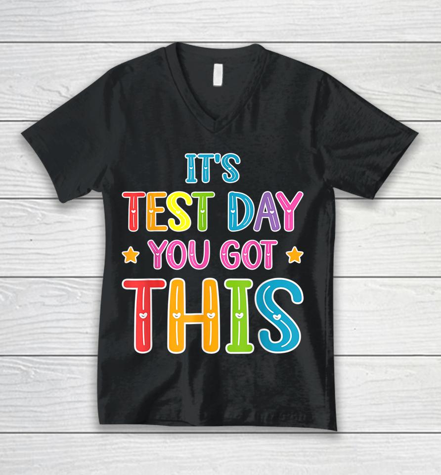 Tie Dye It's Test Day You Got This Teacher Testing Unisex V-Neck T-Shirt