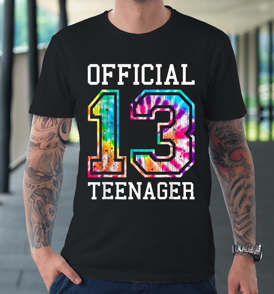 Tie Dye Official Teenager 13Th Birthday Premium T-Shirt