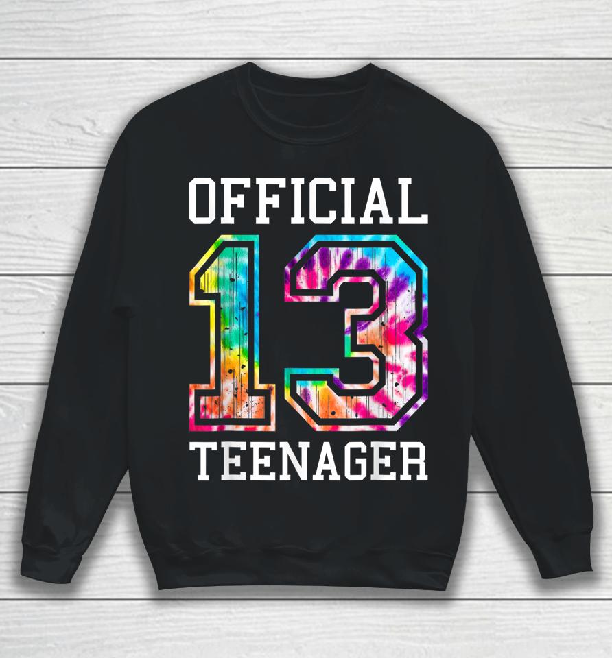Tie Dye Official Teenager 13Th Birthday Sweatshirt
