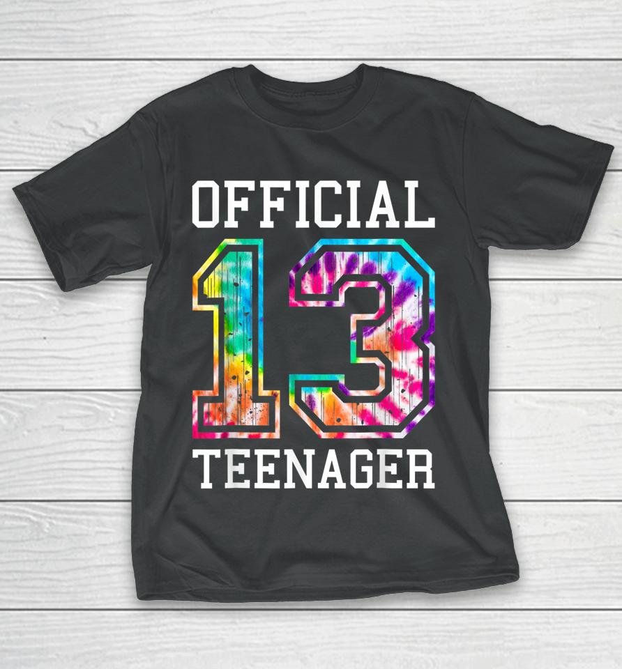 Tie Dye Official Teenager 13Th Birthday T-Shirt