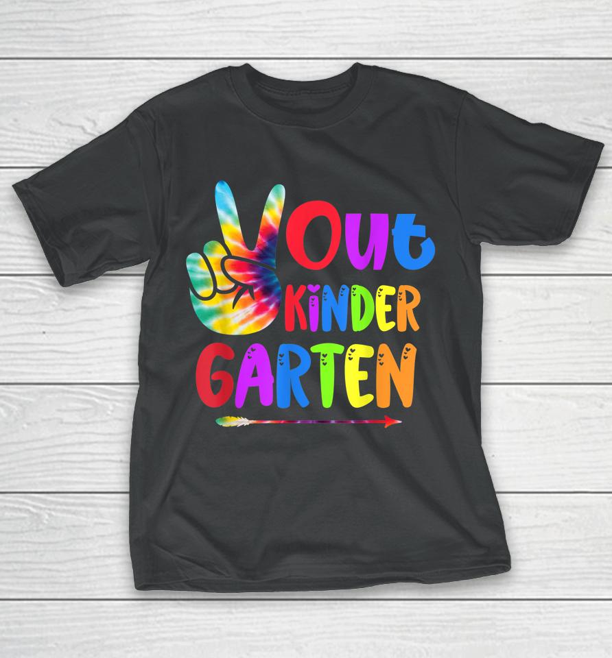 Tie Dye Peace Out Kindergarten Last Day Of School Summer T-Shirt