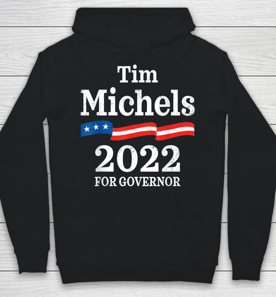 Tim Michels Wisconsin Governor Election 2022 Wi Hoodie