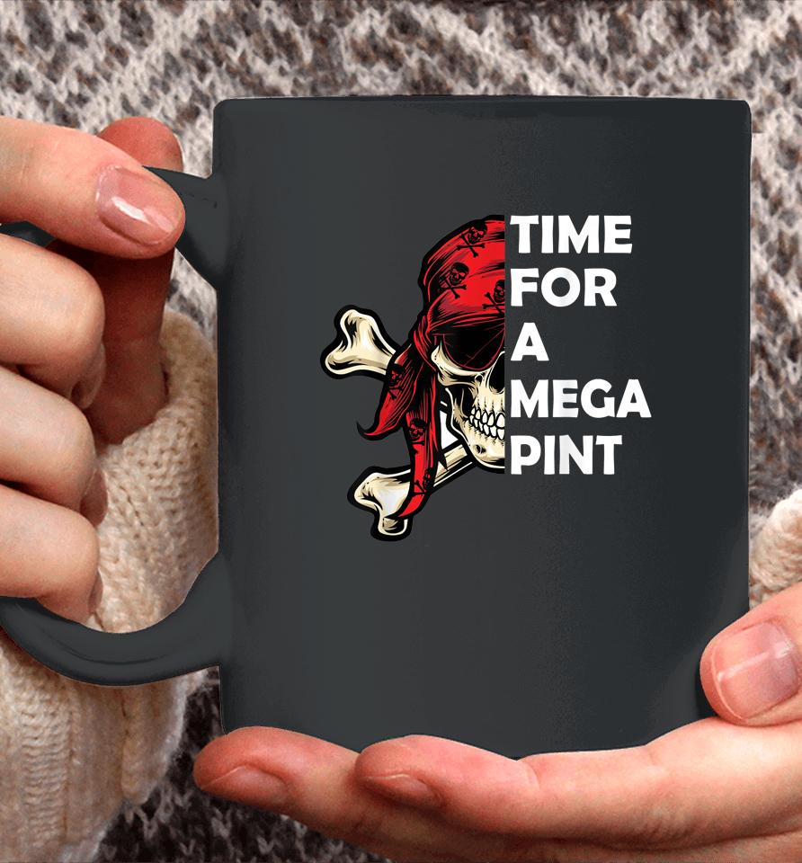 Time For A Mega Pint Coffee Mug