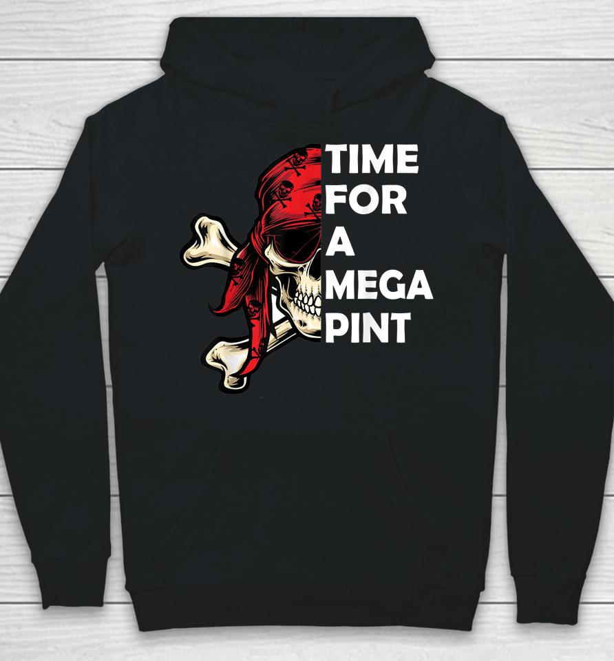 Time For A Mega Pint Hoodie