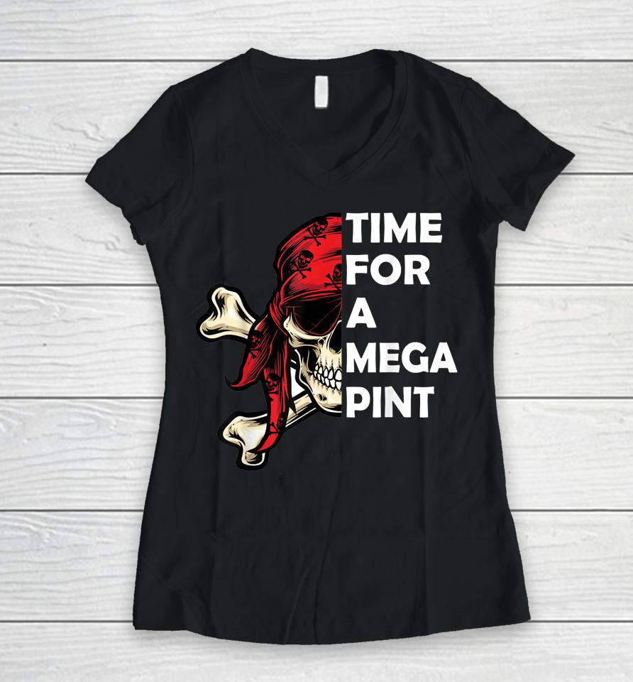 Time For A Mega Pint Women V-Neck T-Shirt