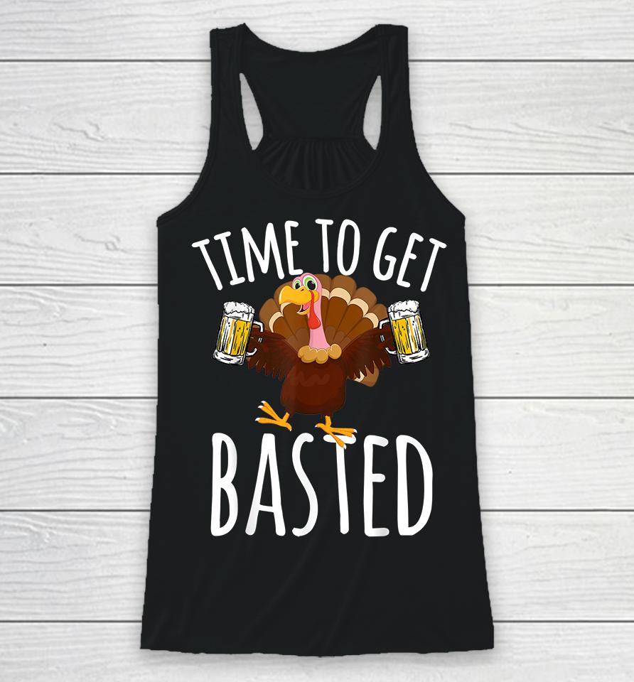 Time To Get Basted Funny Beer Thanksgiving Racerback Tank
