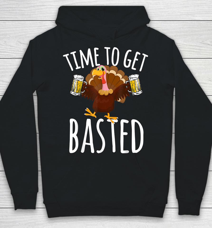 Time To Get Basted Funny Beer Thanksgiving Hoodie