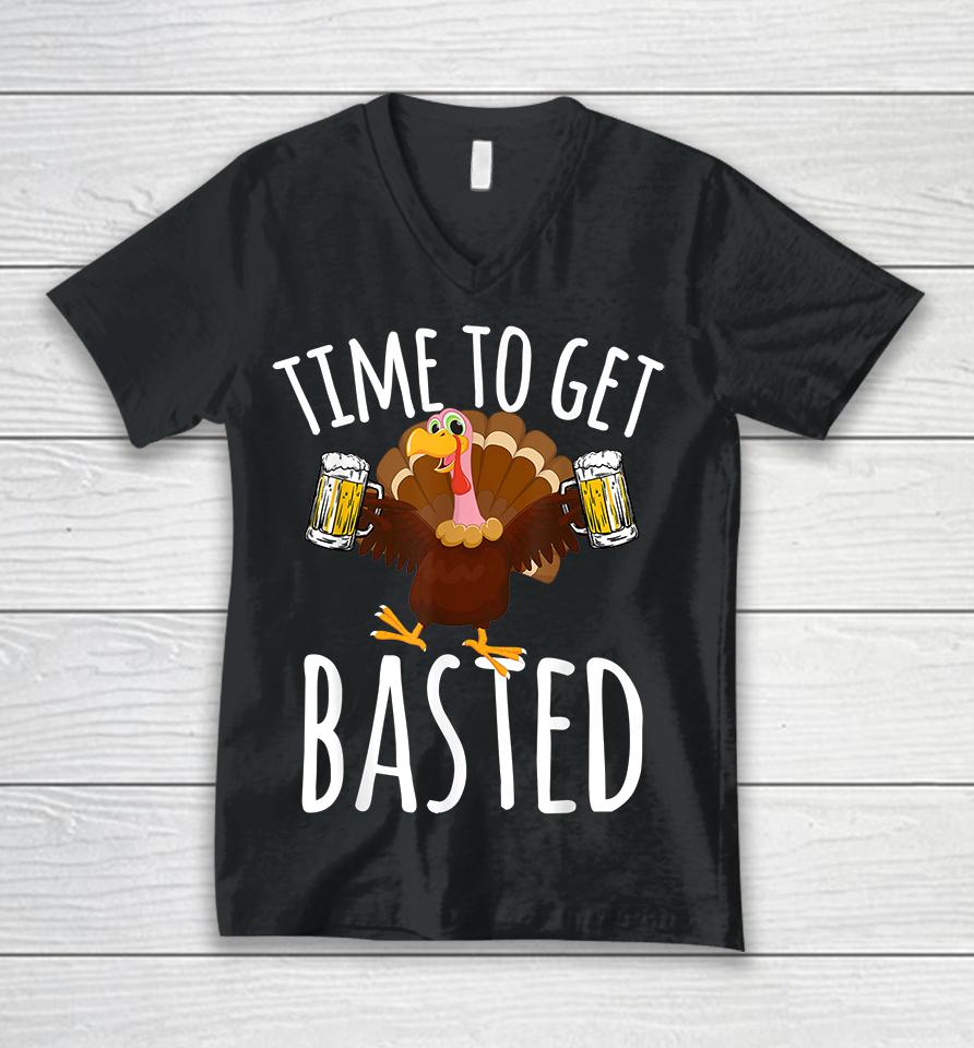Time To Get Basted Funny Beer Thanksgiving Unisex V-Neck T-Shirt