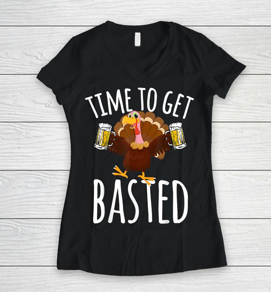 Time To Get Basted Funny Beer Thanksgiving Women V-Neck T-Shirt