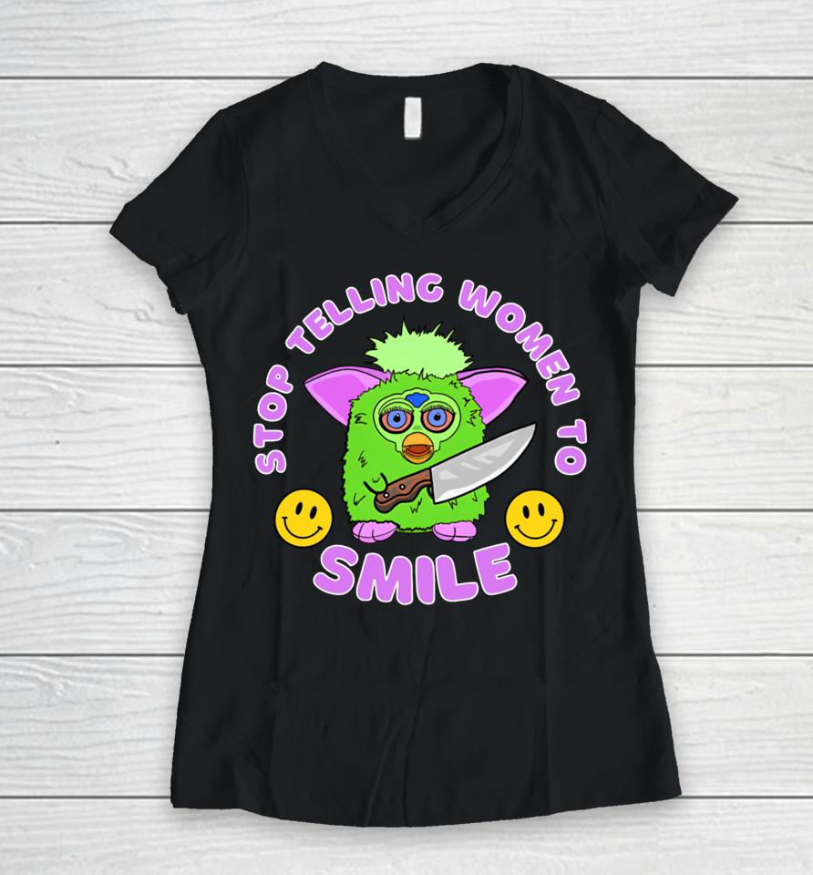 Time To Get Fubby Stop Telling Women To Smile Furby Women V-Neck T-Shirt