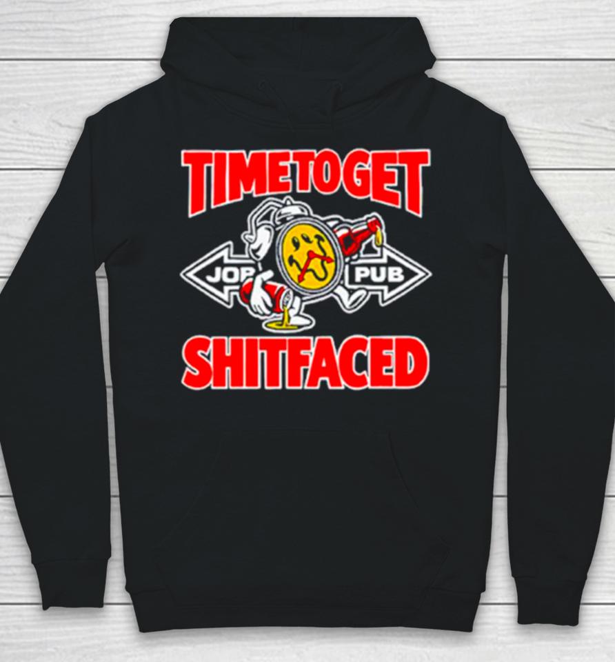Timetoget Shitfaced Hoodie
