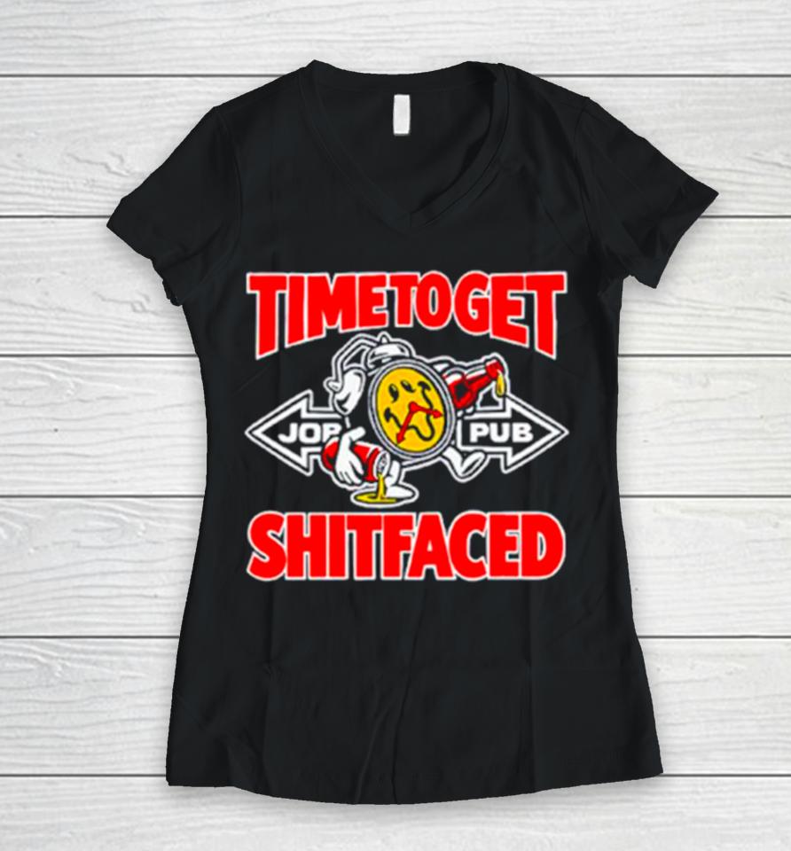 Timetoget Shitfaced Women V-Neck T-Shirt