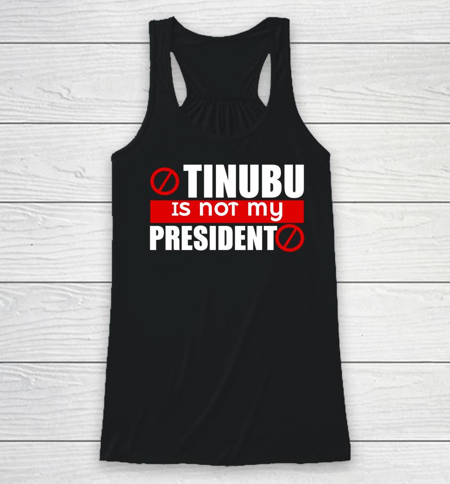 Tinubu Is Not My President Classic Racerback Tank
