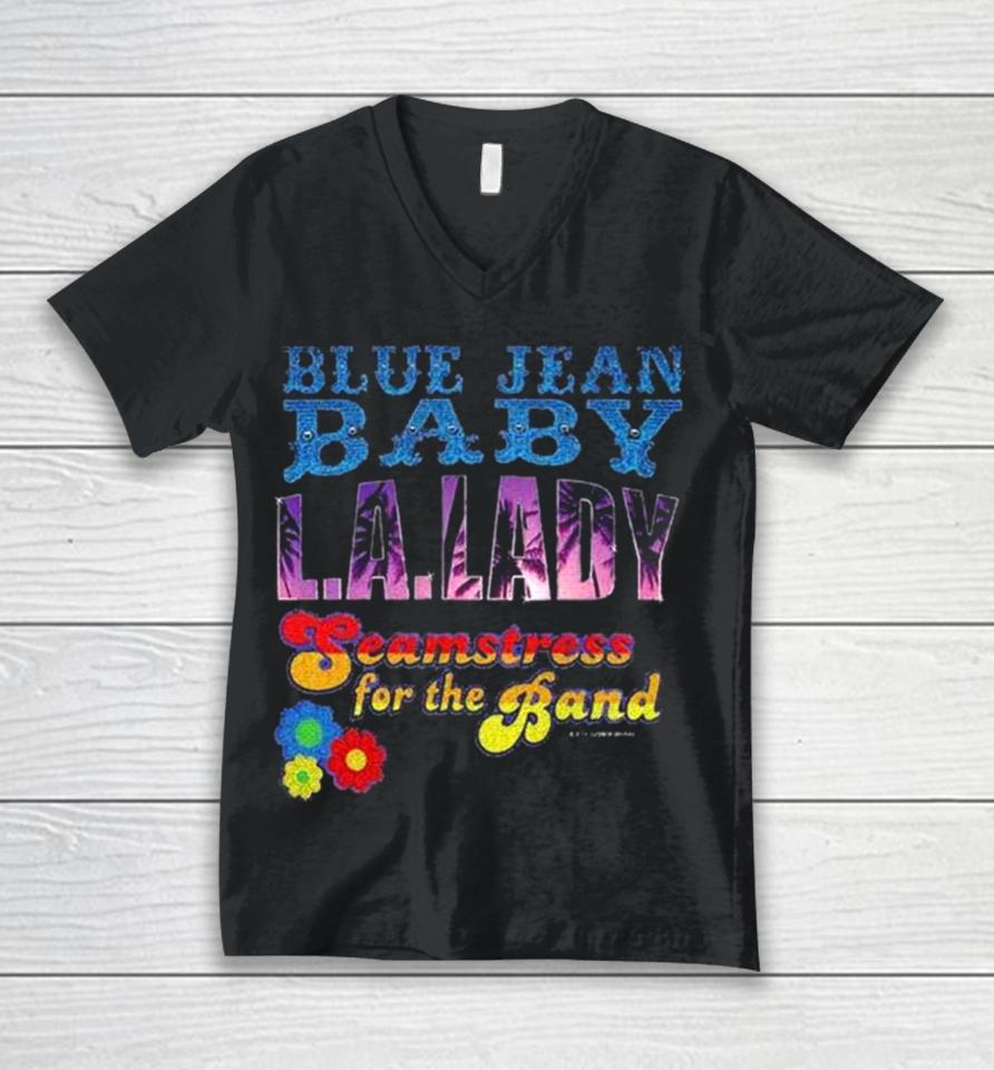 Tiny Dancer Blue Jean Baby La Lady Seamstress For The Band Tour Unisex V-Neck T-Shirt