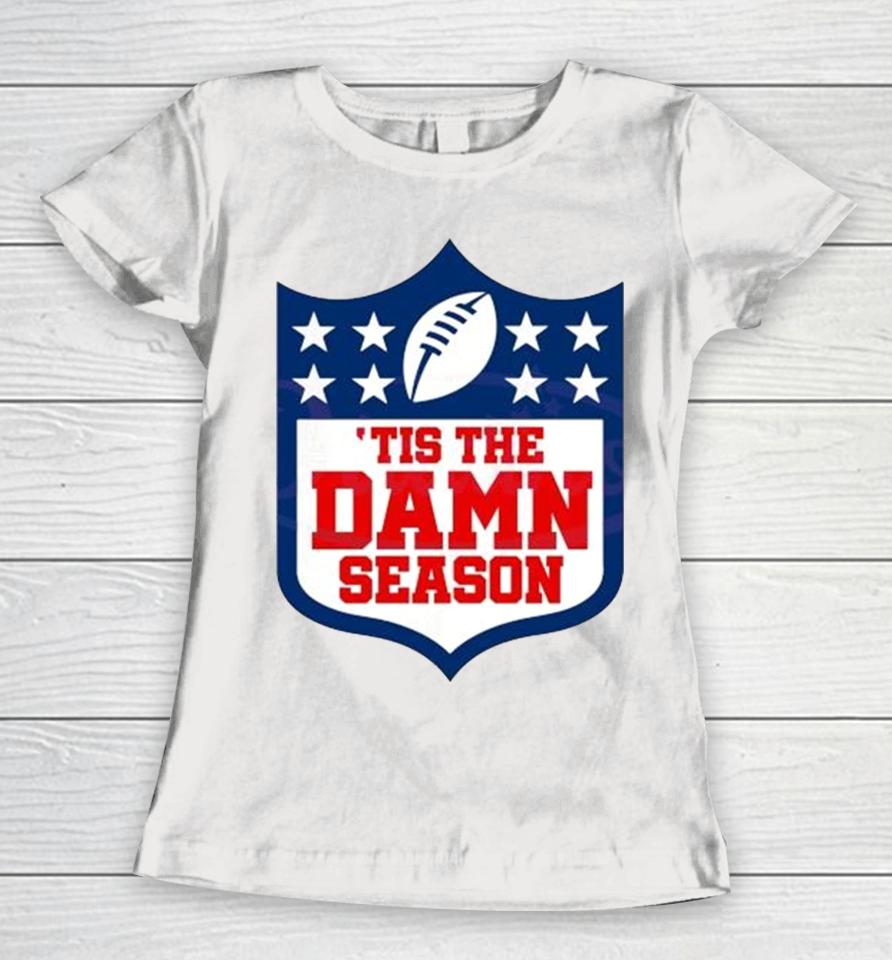Tis The Damn Season Kansas City Football 2024 Women T-Shirt