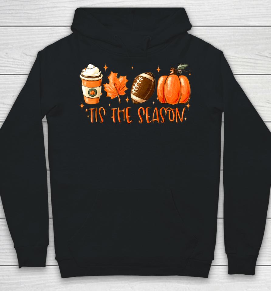 Tis The Season Coffee Fall Football And Halloween Pumpkin Hoodie