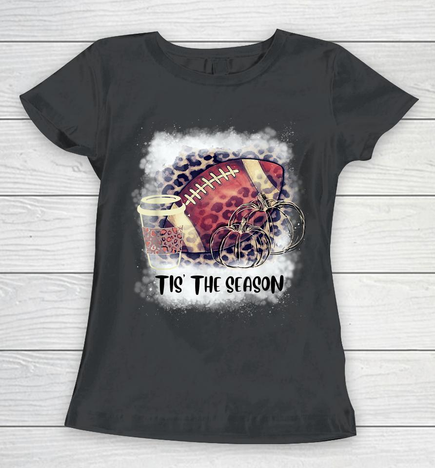Tis The Season Fall Pumpkin Football Coffee Women T-Shirt