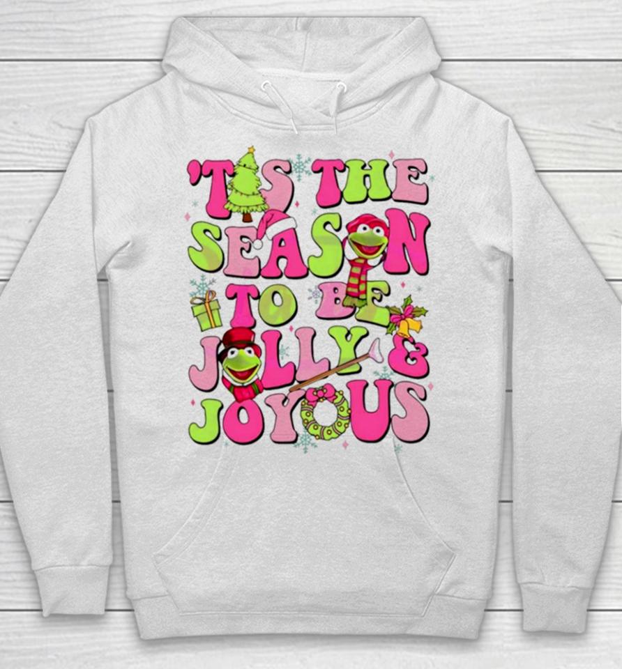 Tis The Season To Be Jolly And Joyous Hoodie