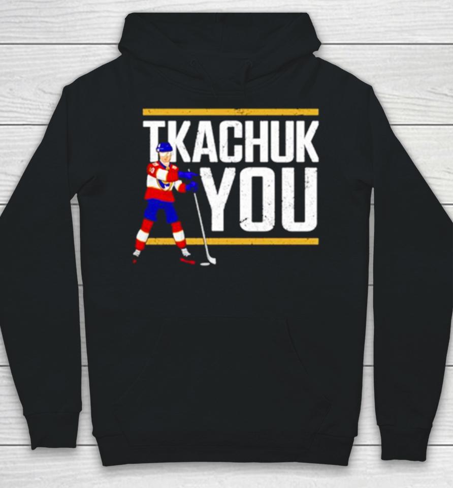 Tkachuk You Hockey Hoodie