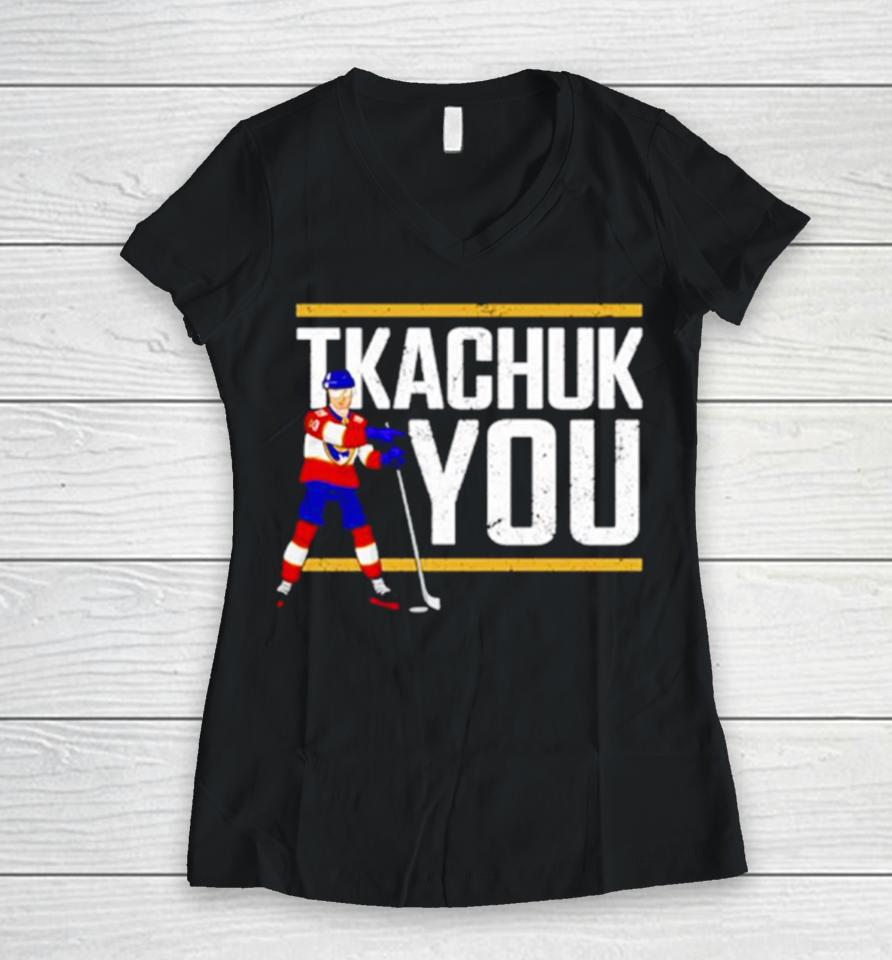 Tkachuk You Hockey Women V-Neck T-Shirt