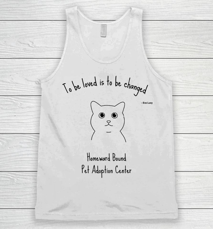 To Be Loved Is To Be Changed Unisex Tank Top