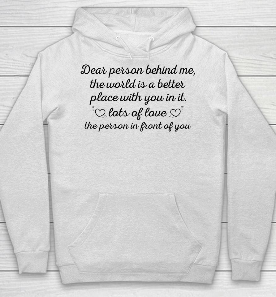 To The Person Behind Me, Dear Person Behind Me Hoodie