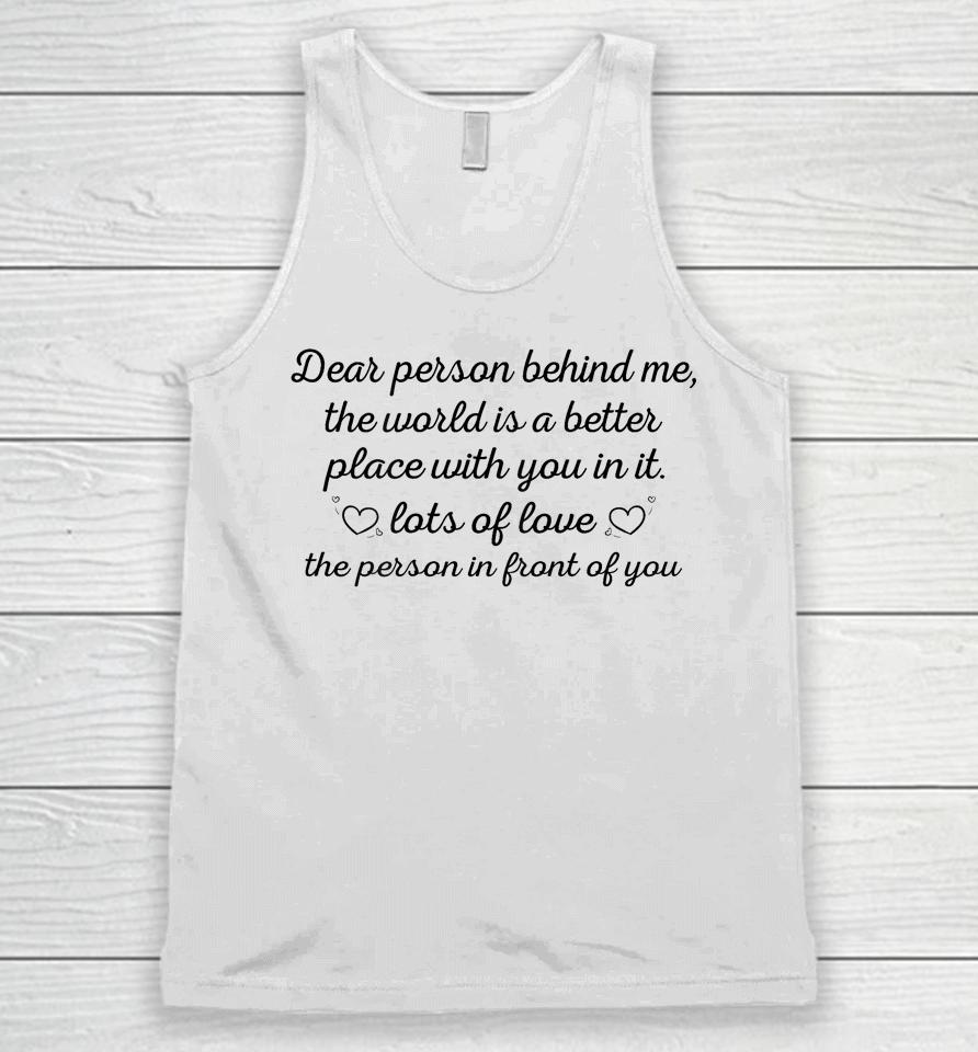 To The Person Behind Me, Dear Person Behind Me Unisex Tank Top