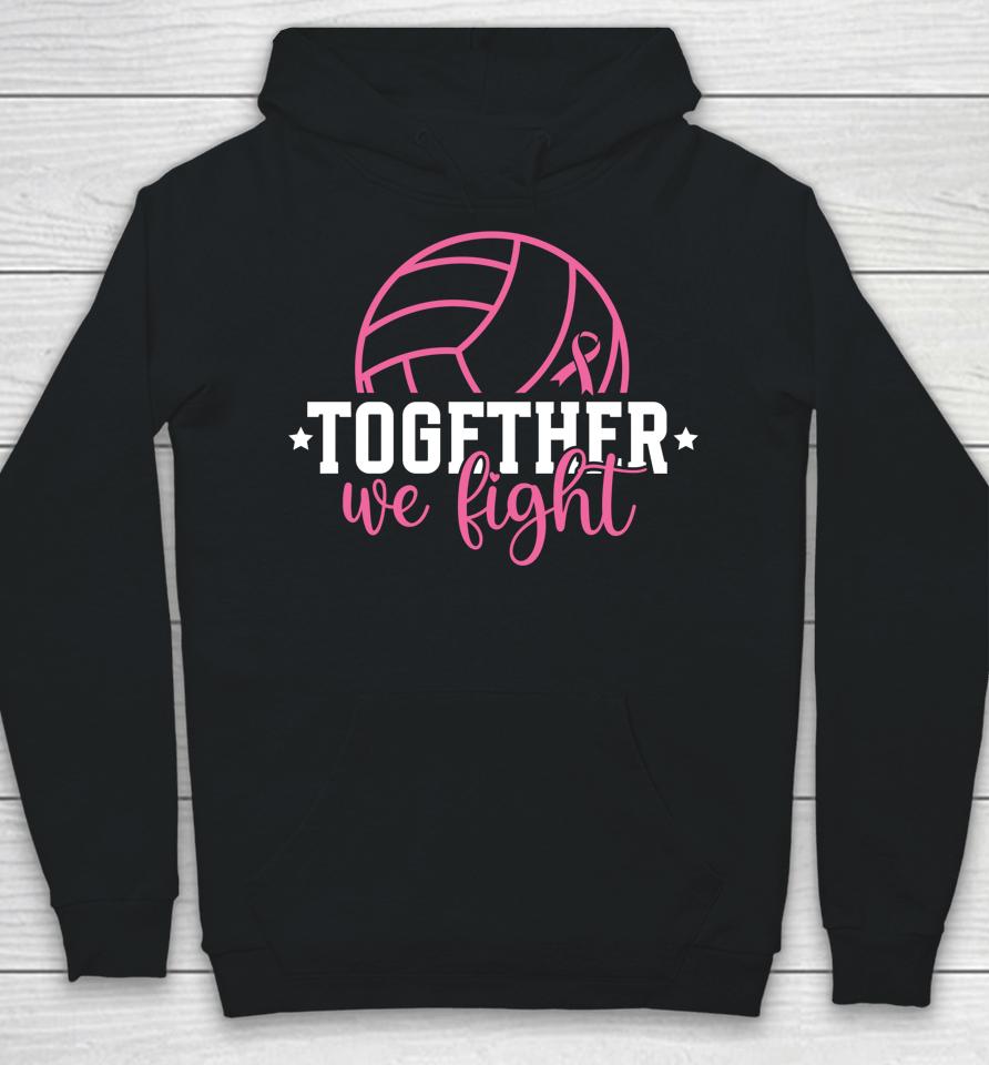 Together We Fight Breast Cancer Awarenes Volleyball Pink Out Hoodie