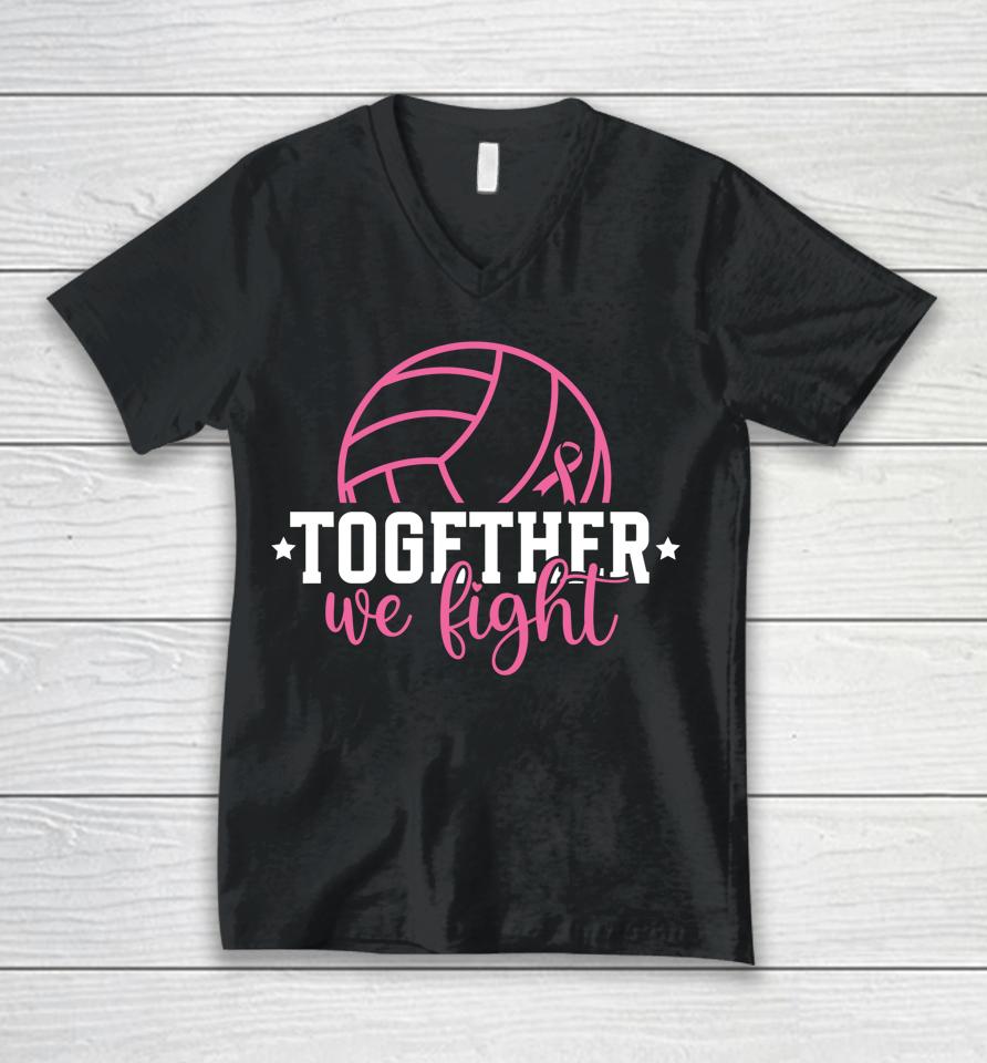 Together We Fight Breast Cancer Awarenes Volleyball Pink Out Unisex V-Neck T-Shirt