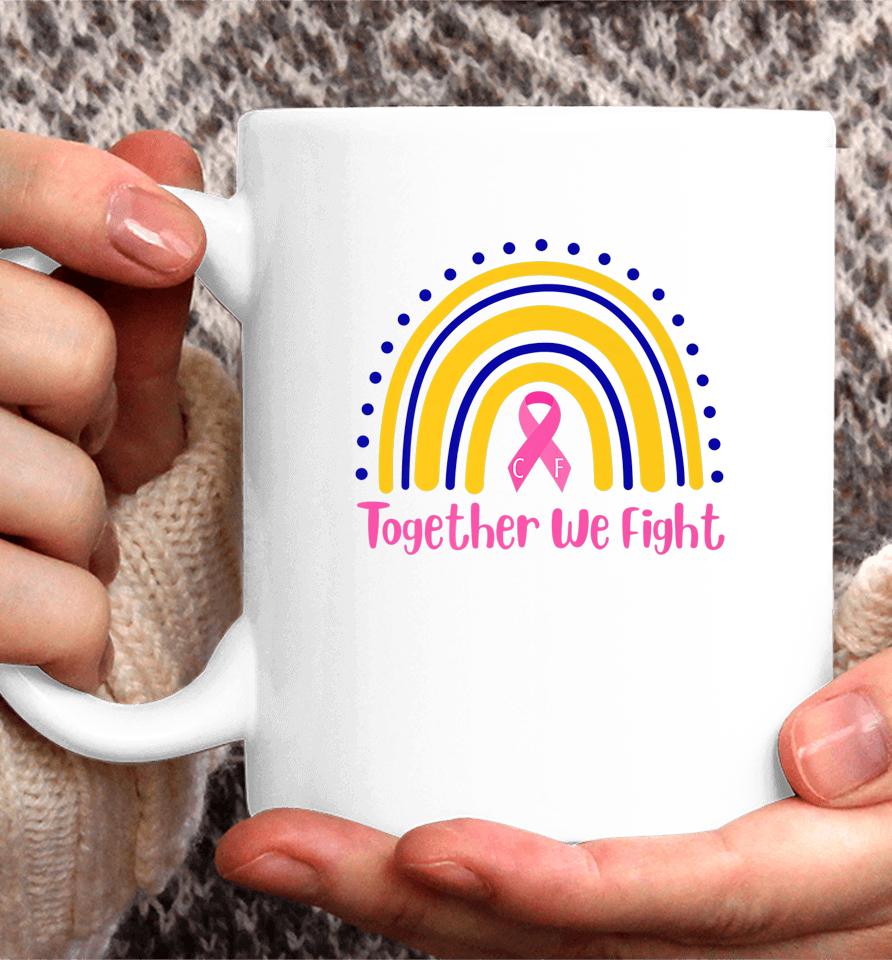 Together We Fight Rainbow Coffee Mug