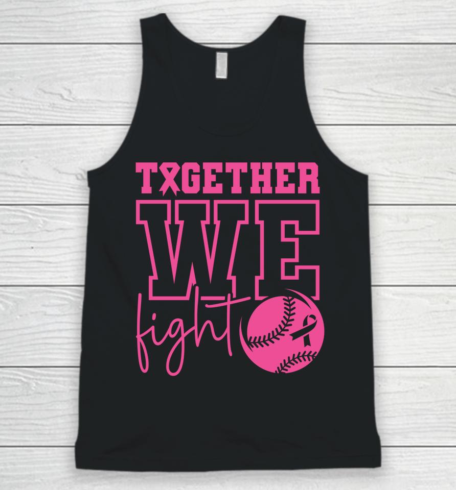 Together We Fight Softball Breast Cancer Awareness Unisex Tank Top