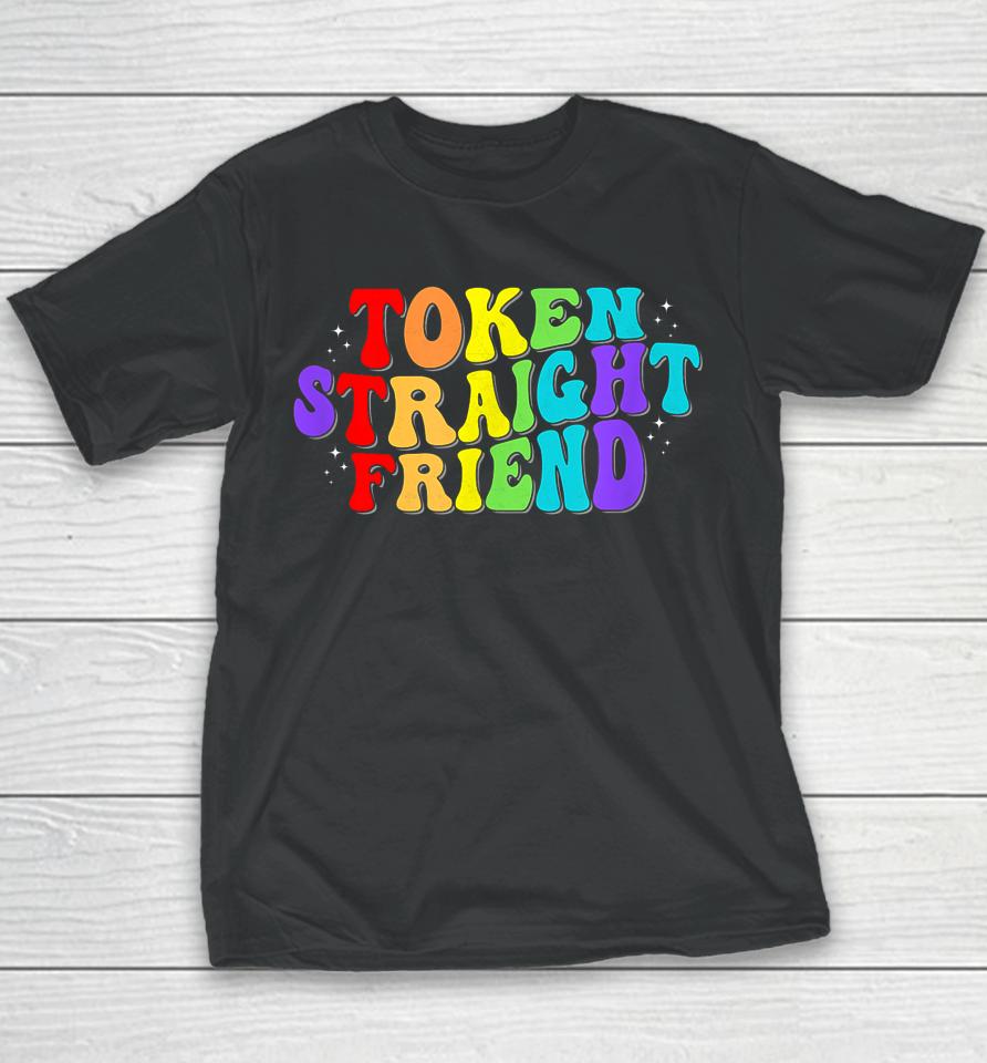 Token Straight Friend Gay Pride Men Women Lgbtq Youth T-Shirt