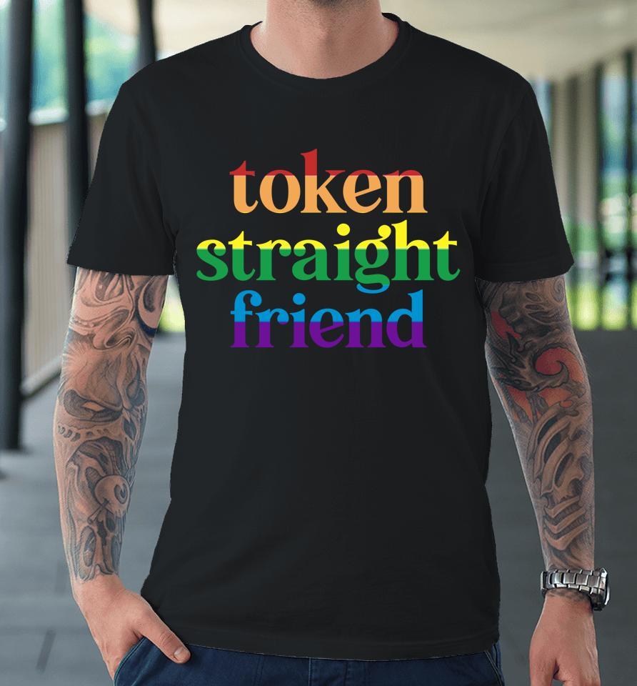 Token Straight Friend Premium T-Shirt