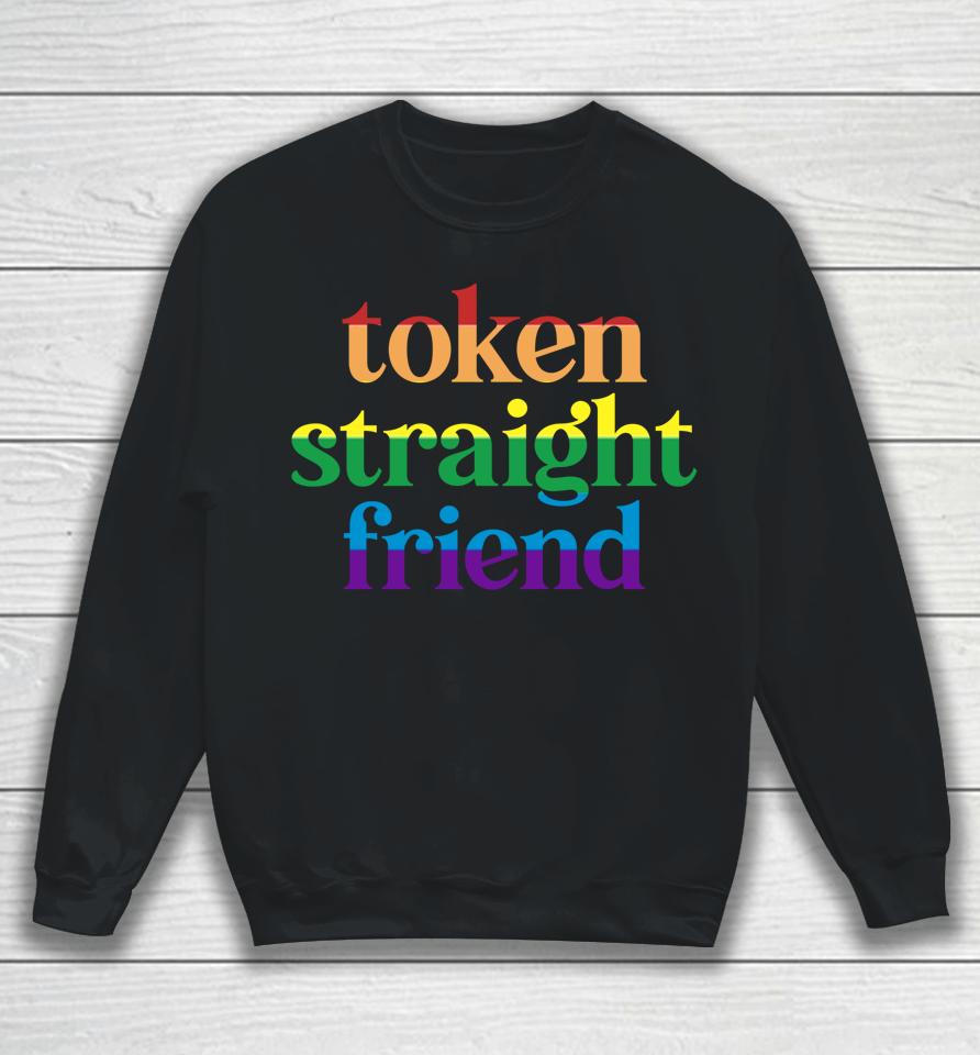 Token Straight Friend Sweatshirt