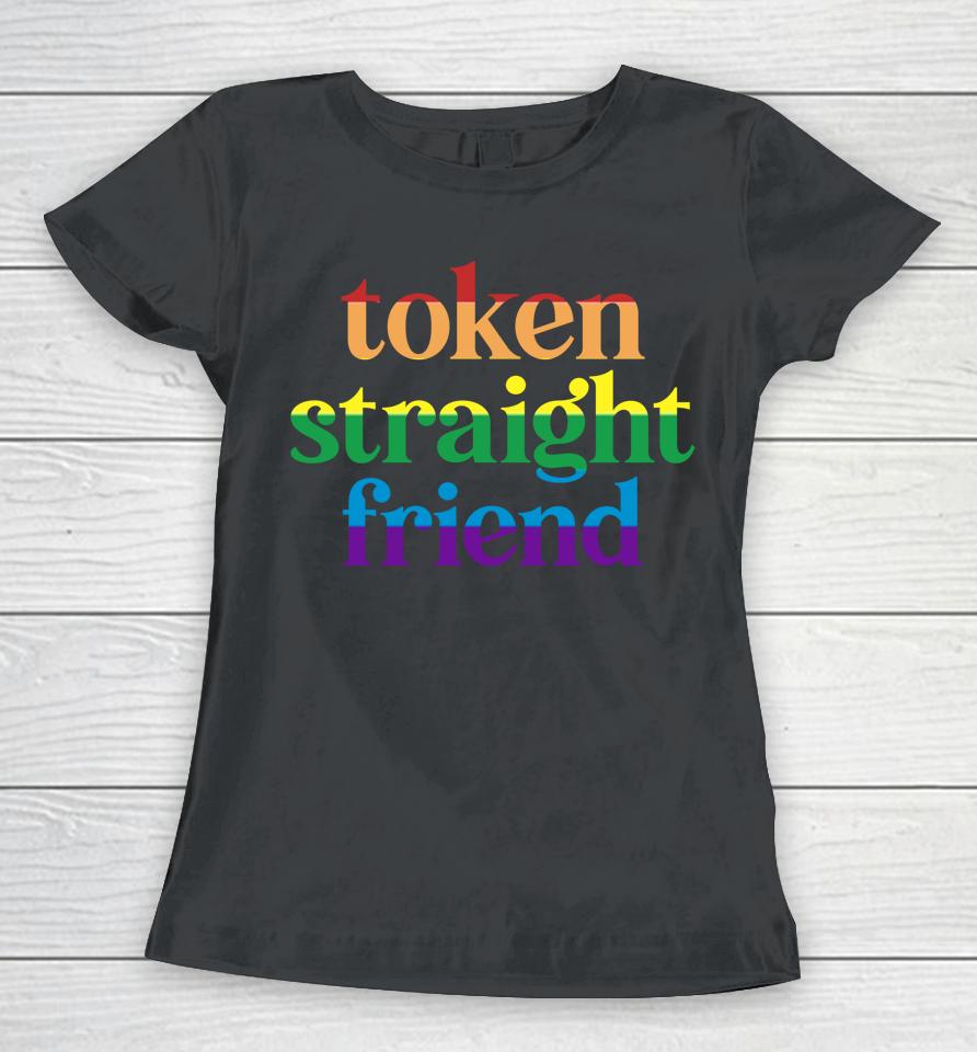 Token Straight Friend Women T-Shirt
