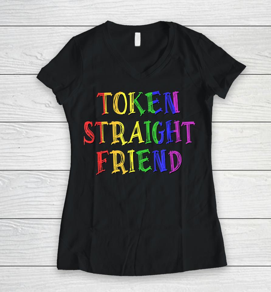 Token Straight Friend Women V-Neck T-Shirt