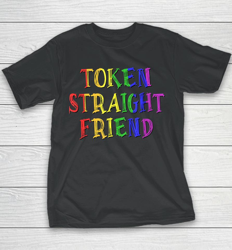 Token Straight Friend Youth T-Shirt
