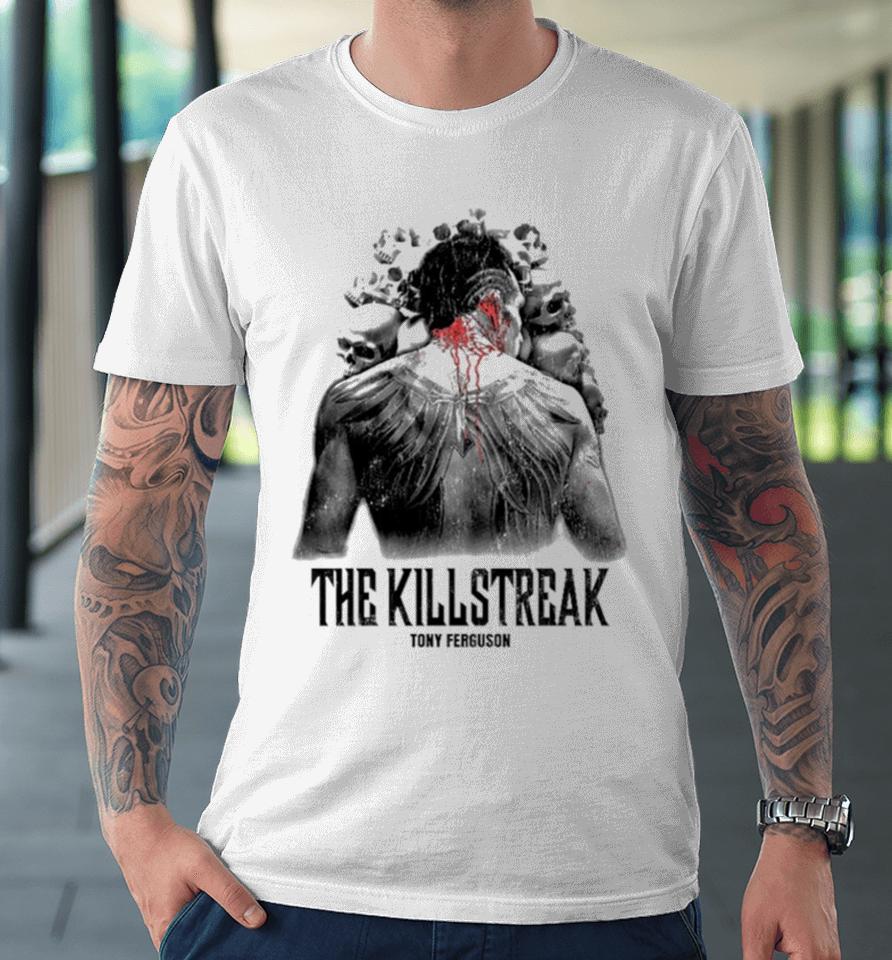 Tony Ferguson The Killstreak Premium T-Shirt