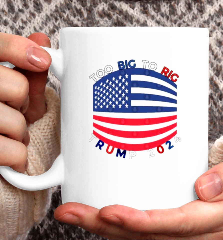 Too Big To Rig Mask Trump 2024 Coffee Mug