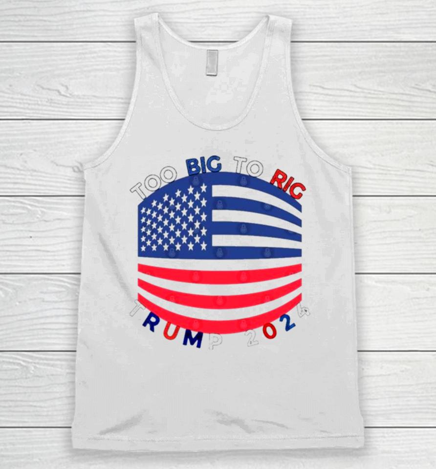 Too Big To Rig Mask Trump 2024 Unisex Tank Top
