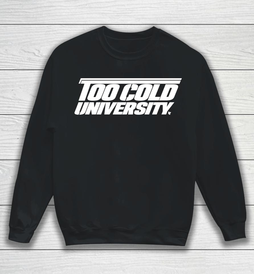 Too Cold University Fort Worth Football Sweatshirt