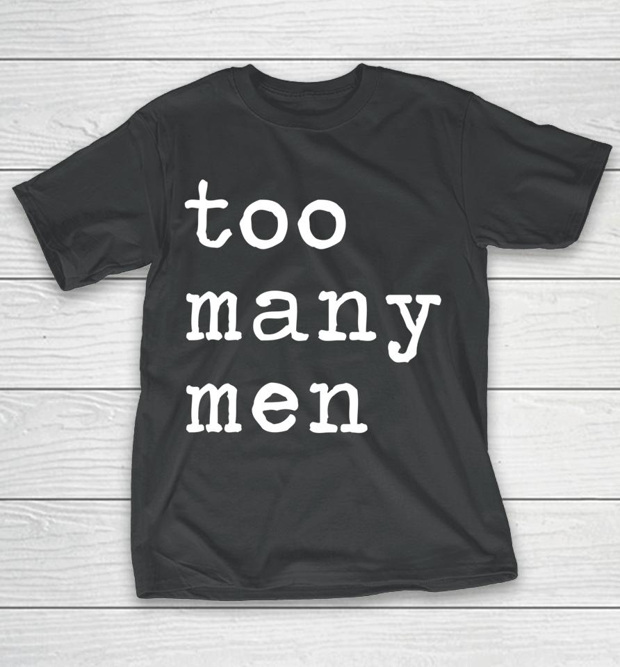 Too Many Men Funny Ice Hockey Sport Joke Quote T-Shirt